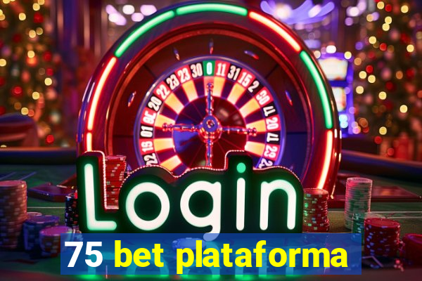 75 bet plataforma